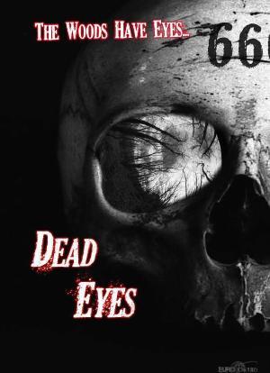 电影《Dead Eyes》免费在线观看