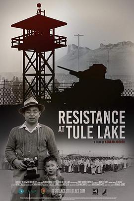 resistance at tule lake在线播放超高清版