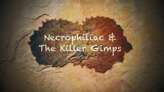 Necrophiliac ＆The Killer Gimps电影高清1080P在线观看