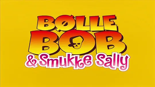 Bølle Bob og Smukke Sally结局解析