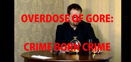 Overdose of Gore: Crime born Crime电影镜头分析