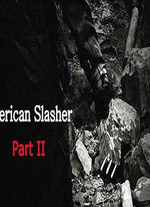 American Slasher: Part II电影完整版视频在线观看