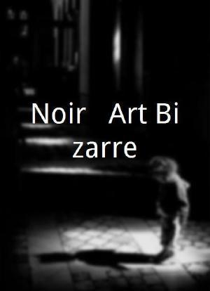 Noir - Art Bizarre百度云ddd