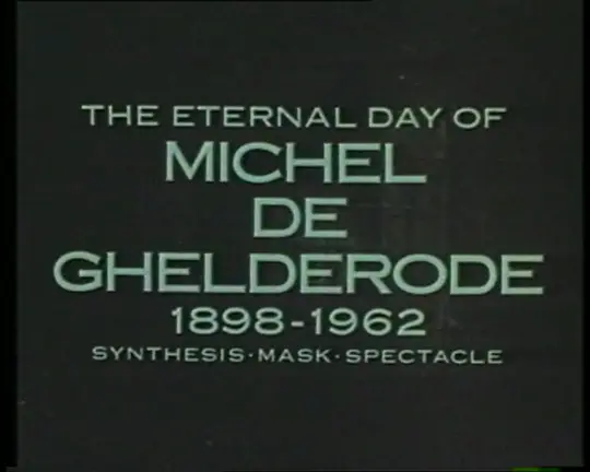 Eternal Day of Michel de Ghelderode在线观看免费完整版
