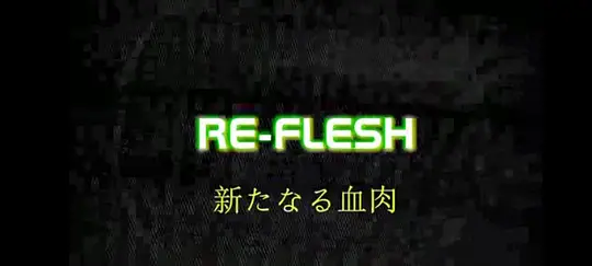 Re-Flesh电影国语版精彩集锦在线观看