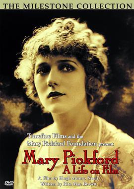 Mary Pickford: A Life on Film迅雷电影下载