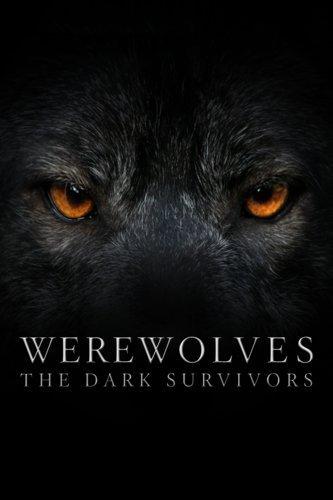 Werewolves: The Dark Survivors电影免费版高清在线观看