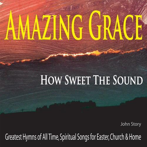 《How Sweet the Sound: The Story of Amazing Grace (Video)》在线观看免费完整版